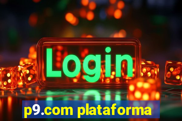 p9.com plataforma